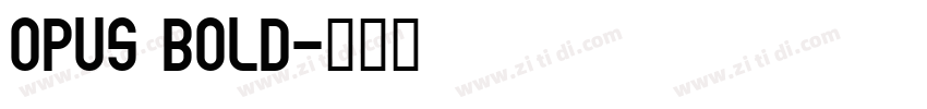 OPUS BOLD字体转换